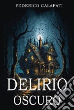 Delirio Oscuro. E-book. Formato EPUB