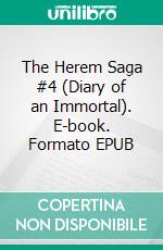 The Herem Saga #4 (Diary of an Immortal). E-book. Formato EPUB ebook