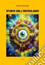 Storia dell&apos;astrologia. E-book. Formato EPUB ebook