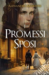 I Promessi Sposi. E-book. Formato EPUB ebook
