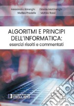 Algoritmi e Principi dell&apos;Informatica: esercizi risolti e commentati. E-book. Formato PDF