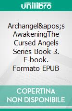 Archangel's AwakeningThe Cursed Angels Series Book 3. E-book. Formato EPUB ebook di Anna Santos