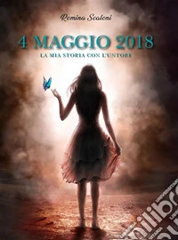 4 Maggio 2018La mia storia con l'untore. E-book. Formato EPUB ebook