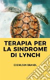 Terapia per la Sindrome di Lynch. E-book. Formato EPUB ebook