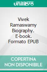 Vivek Ramaswamy Biography. E-book. Formato EPUB ebook di Real Facts