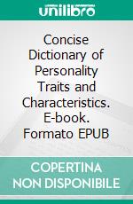 Concise Dictionary of Personality Traits and Characteristics. E-book. Formato EPUB ebook