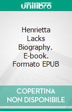 Henrietta Lacks Biography. E-book. Formato EPUB ebook di Real Facts