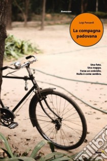 La compagna padovana. E-book. Formato EPUB ebook di Luigi Panzardi