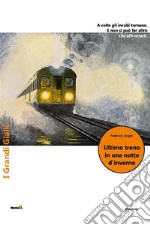 Ultimo treno in una notte d&apos;inverno. E-book. Formato EPUB ebook