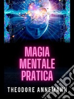 Magia Mentale Pratica (Tradotto). E-book. Formato EPUB ebook