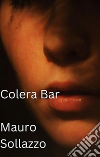 Colera BarMauro Sollazzo. E-book. Formato EPUB ebook