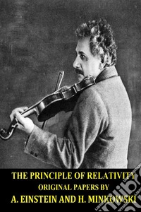 The Principle of Relativity ( Original Papers) by Albert Einstein and Hermann Minkowski. E-book. Formato EPUB ebook