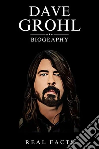 Dave Grohl Biography. E-book. Formato EPUB ebook