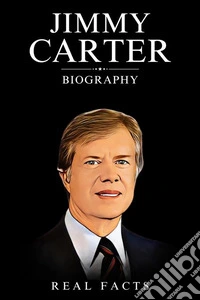 Jimmy Carter Biography. E-book. Formato EPUB ebook