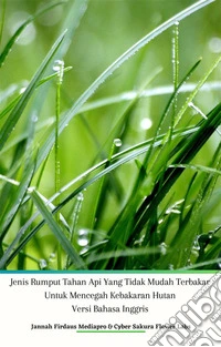 Jenis Rumput Tahan Api Yang Tidak Mudah Terbakar Untuk Mencegah Kebakaran Hutan Versi Bahasa Inggris. E-book. Formato EPUB ebook