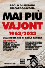 Mai più Vajont 1963/2023: Una storia che ci parla ancora. E-book. Formato EPUB ebook