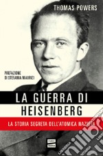 La guerra di Heisenberg: La storia segreta dell'atomica nazista. E-book. Formato EPUB ebook