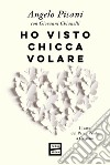 Ho visto Chicca volare: Il caso del Parco Verde a Caivano. E-book. Formato EPUB ebook di Angelo Pisani