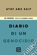 Diario di un genocidio: 60 giorni sotto le bombe a Gaza. E-book. Formato EPUB ebook