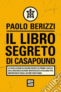 Il libro segreto di CasaPound. E-book. Formato EPUB ebook