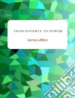 From Poverty to Power. E-book. Formato EPUB ebook