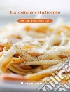 La cuisine italienne pour un régime parfait (traduit). E-book. Formato EPUB ebook