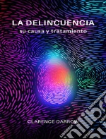 La delincuencia, su causa y tratamiento (traducido). E-book. Formato EPUB ebook