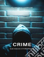 Crime, sua causa e tratamento (traduzido). E-book. Formato EPUB ebook