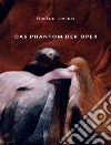 Das Phantom der Oper (übersetzt). E-book. Formato EPUB ebook