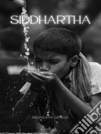 Siddhartha - ins Deutsche übersetztRoman kurze. E-book. Formato EPUB ebook di Herman Hesse