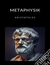 Metaphysik (übersetzt). E-book. Formato EPUB ebook di Aristoteles