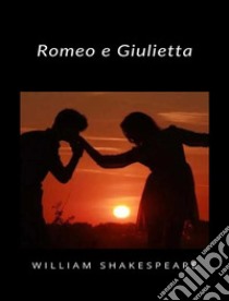 Romeo e Giulietta (tradotto). E-book. Formato EPUB ebook di William Shakespeare