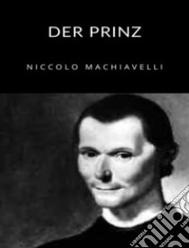 Der Prinz  (übersetzt). E-book. Formato EPUB ebook di Niccolò Machiavelli