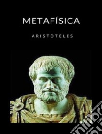 Metafísica (traducido). E-book. Formato EPUB ebook di Aristóteles