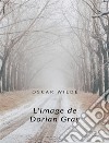 L&apos;image de Dorian Gray (traduit). E-book. Formato EPUB ebook