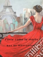 Forte Come La Morte (tradotto). E-book. Formato EPUB ebook