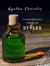 La mystérieuse affaire de Styles (traduit). E-book. Formato EPUB ebook di Agatha Christie