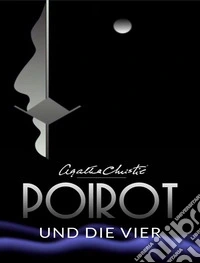 Poirot und die Vier (übersetzt). E-book. Formato EPUB ebook