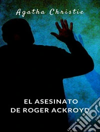 El asesinato de Roger Ackroyd (traducido). E-book. Formato EPUB ebook