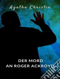 Der Mord an Roger Ackroyd (übersetzt). E-book. Formato EPUB ebook