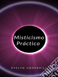Misticismo Práctico  (traducido). E-book. Formato EPUB ebook