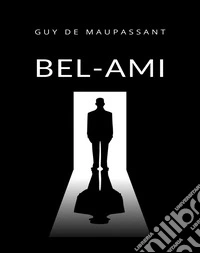 Bel-Ami (traducido). E-book. Formato EPUB ebook