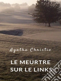 Le meurtre sur le Links (traduit). E-book. Formato EPUB ebook
