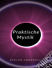 Praktische Mystik  (übersetzt). E-book. Formato EPUB ebook