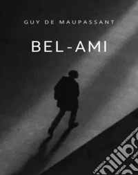 Bel-Ami (translated). E-book. Formato EPUB ebook