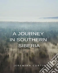 A Journey in Southern Siberia (translated). E-book. Formato EPUB ebook