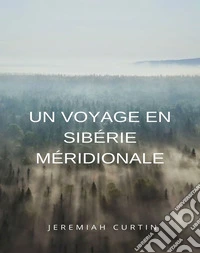 Un voyage en Sibérie méridionale (traduit). E-book. Formato EPUB ebook