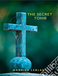 The secret tomb. E-book. Formato EPUB ebook