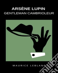 Arsène Lupin gentleman cambrioleur (traduit). E-book. Formato EPUB ebook