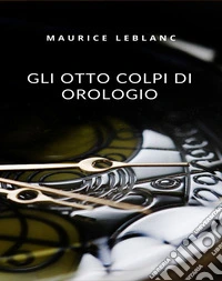 Gli otto colpi di orologio (tradotto). E-book. Formato EPUB ebook